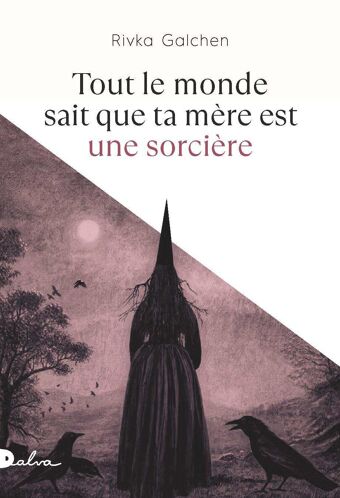 Rivka Galchen, Tout le monde sait que ta mère est une sorcière