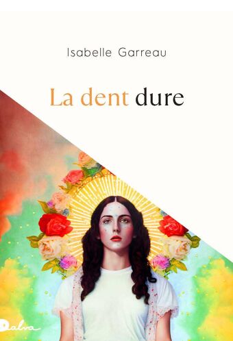 Isabelle Garreau, La Dent dure