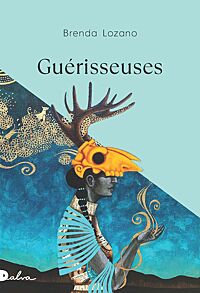 Brenda Lozano, Guérisseuses