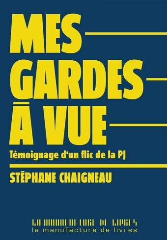 , Mes gardes à vue