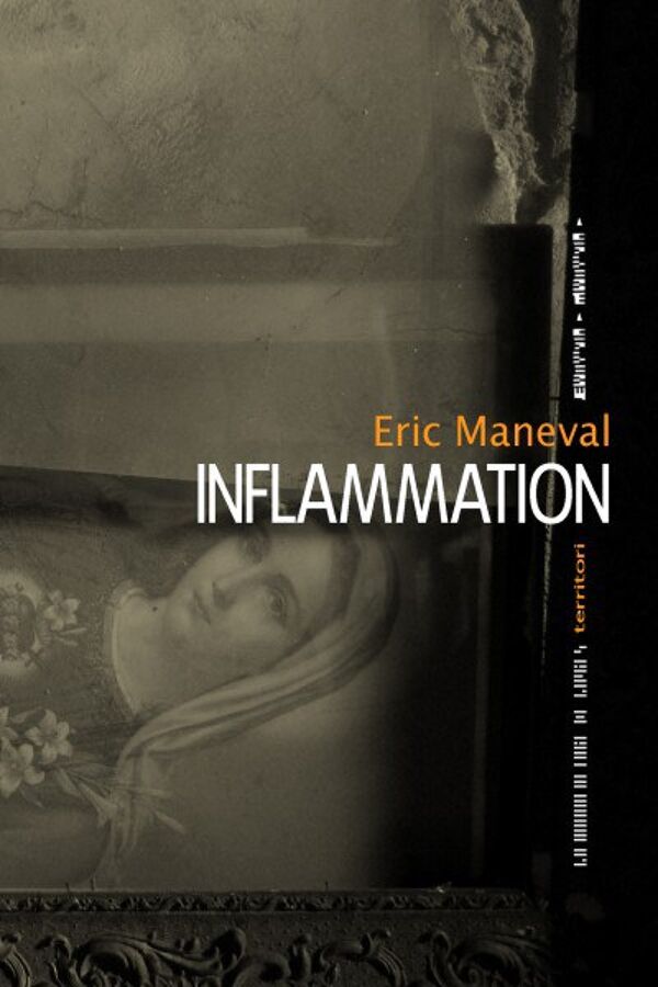 Éric Maneval, Inflammation