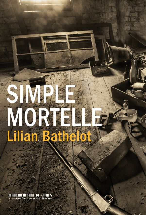 Lilian Bathelot, Simple mortelle