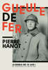 Pierre Hanot, Gueule de fer