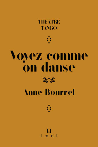 Anne Bourrel, Voyez comme on danse