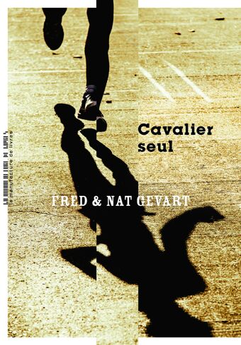 Fred et Nat Gévart, Cavalier seul
