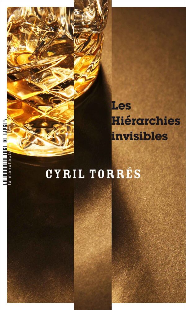 Cyril Torrès, Les Hiérarchies invisibles