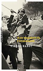 Pierre Hanot, Aux vagabonds l'immensité