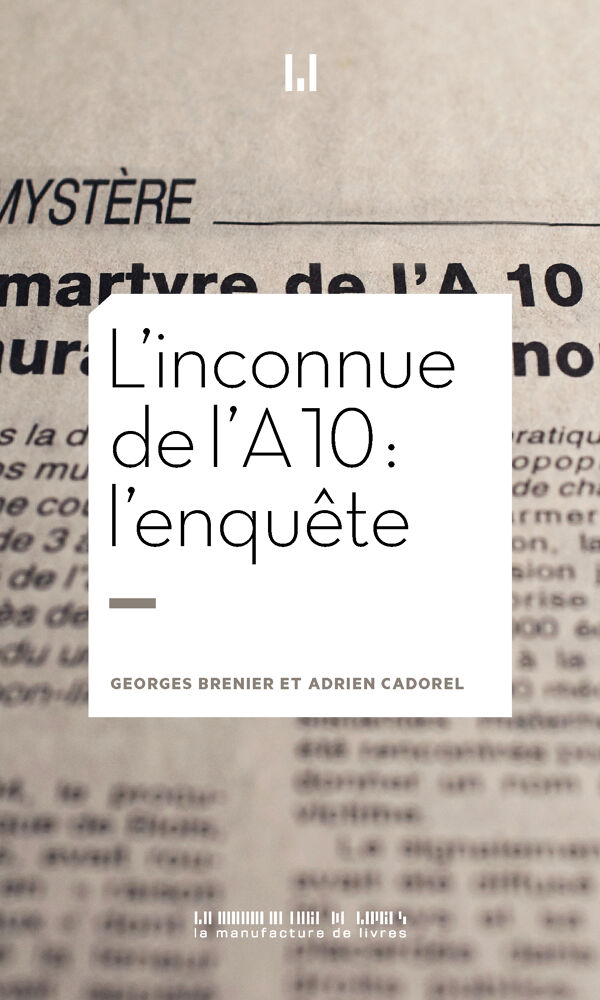 Georges Brenier & Adrien Cadorel, L’inconnue de l’A10