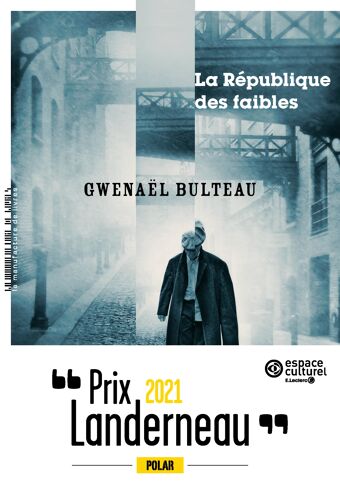 Gwenaël Bulteau, La République des faibles