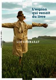 Luc Chomarat, L'Espion qui venait du livre