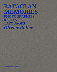 Olivier Roller, Bataclan, mémoires