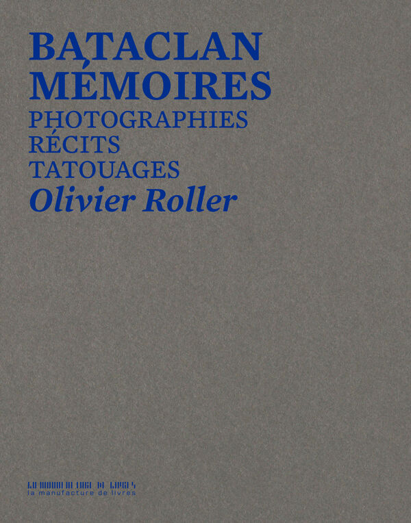 Olivier Roller, Bataclan, mémoires