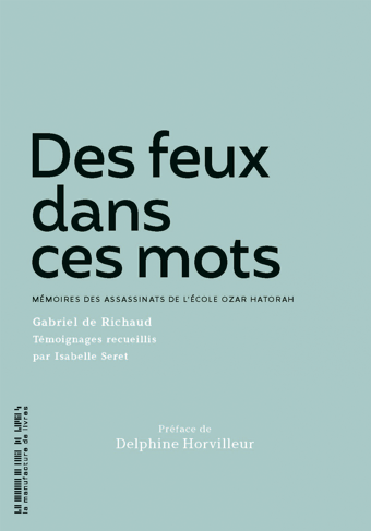 Gabriel de Richaud & Isabelle Seret, Des feux dans ces mots