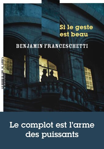 Benjamin Franceschetti, Si le geste est beau