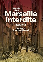 Martin Huc, Marseille interdite