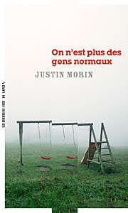 On n&#039;est plus des gens normaux de Justin Morin en lice pour le prix Stanislas du premier roman