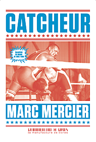 Marc Mercier, Catcheur