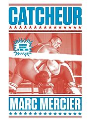 Marc Mercier, Catcheur