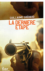 Guillaume Guéraud, La Dernière étape