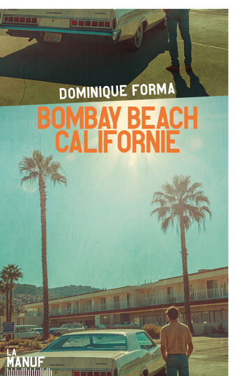 Dominique Forma, Bombay Beach Californie