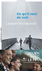 Laurent Petitmangin, Ce qu’il faut de nuit