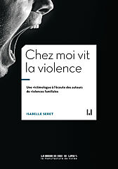 Isabelle Seret, Chez moi vit la violence