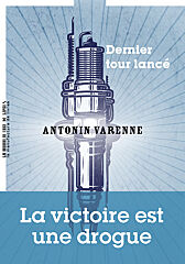 Antonin Varenne, Dernier tour lancé