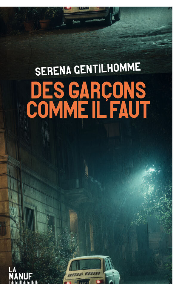 Serena Gentilhomme, Des garçons comme il faut