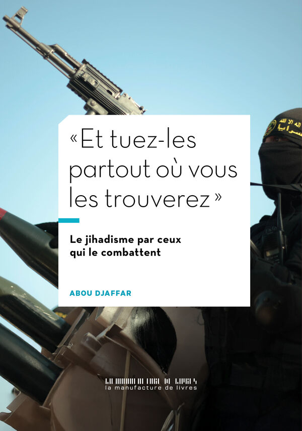 Abou Djaffar, “Et tuez-les partout où vous les trouverez”