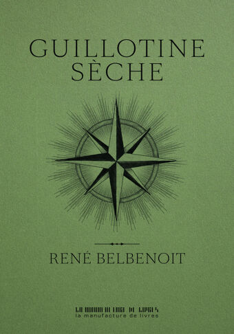 René Belbenoît, Guillotine sèche