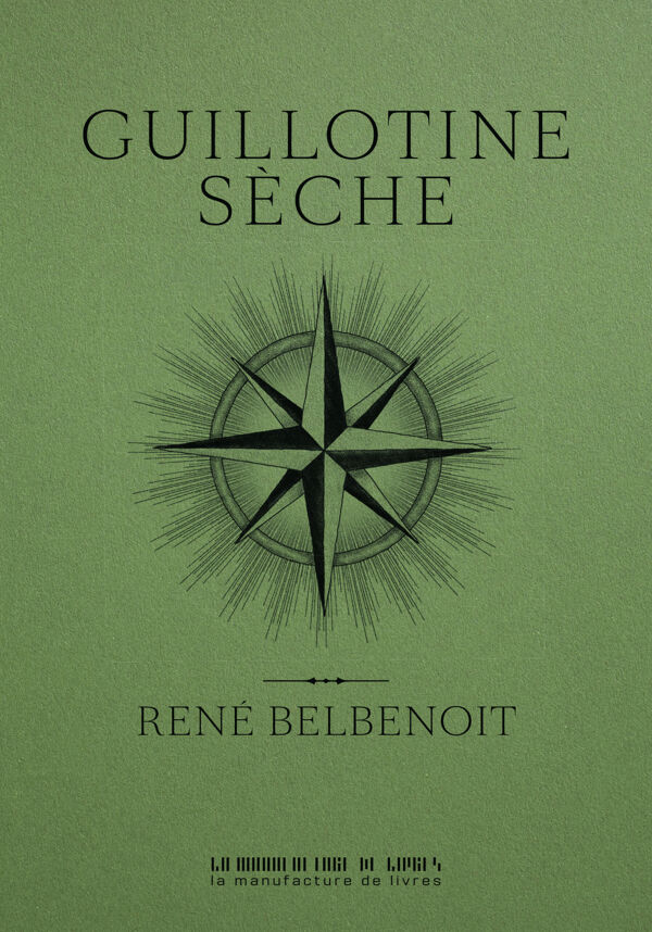 René Belbenoît, Guillotine sèche