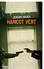 Jérémy Bauer, Haricot vert
