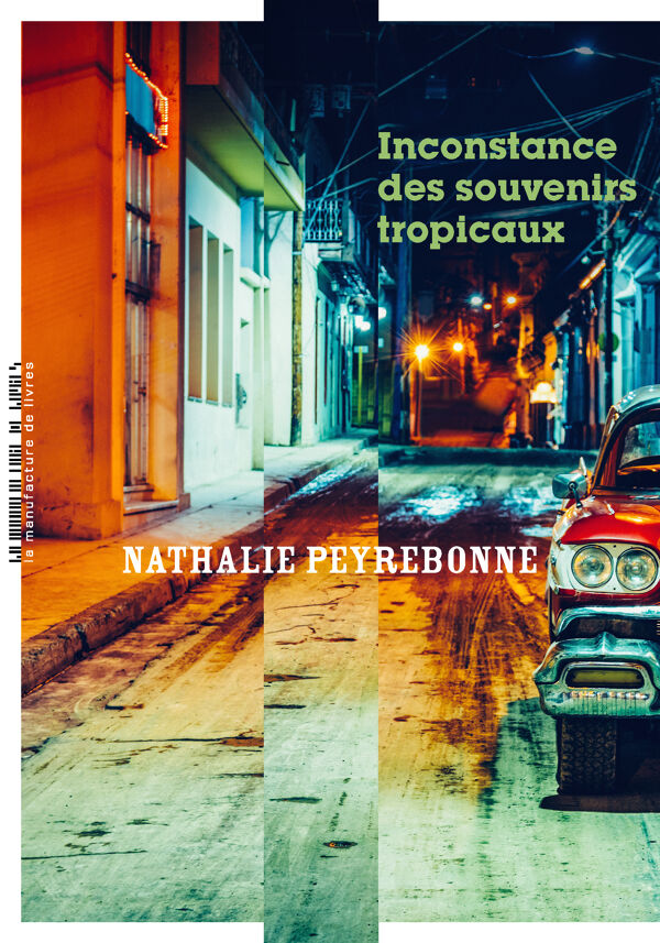 Nathalie Peyrebonne, Inconstance des souvenirs tropicaux
