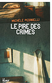 Michèle Pedinielli, Le Pire des crimes