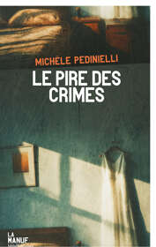 Michèle Pedinielli, Le Pire des crimes