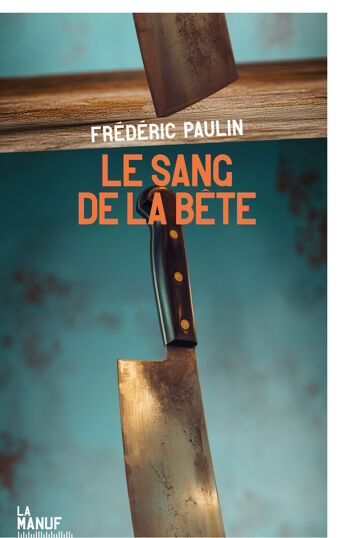 Frédéric Paulin, Le sang de la bête