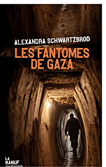 Alexandra Schwartzbrod, Les Fantômes de Gaza