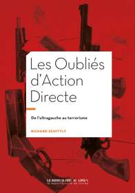 Richard Schittly, Les Oubliés d’Action Directe