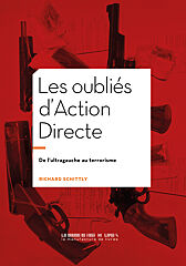 Richard Schittly, Les Oubliés d’Action Directe