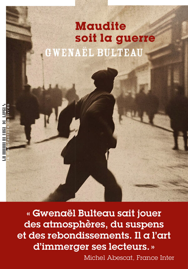 Gwenaël Bulteau, Maudite soit la guerre