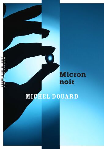 Michel Douard, Micron noir