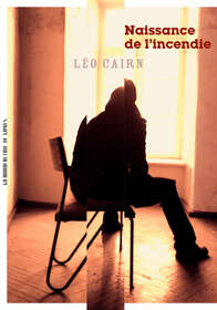 Léo Cairn, Naissance de l’incendie