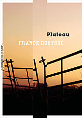 Franck Bouysse, Plateau