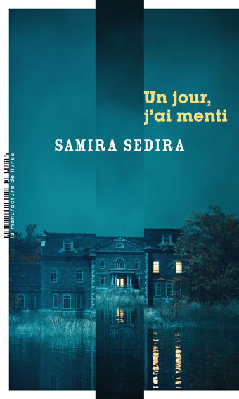 Samira Sedira, Un jour, j'ai menti