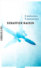 Sébastien Raizer, 3 minutes, 7 secondes